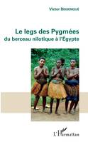 Le legs des Pygmées, Du berceau nilotique à l'Égypte