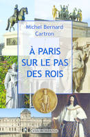 A Paris, sur le pas des rois