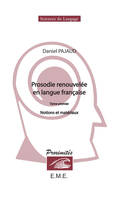 Prosodie renouvelée en langue française (Tome I), Notions et matériaux