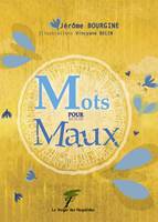 MOTS POUR MAUX