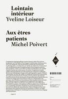 Lointain intérieur, Aux êtres patients