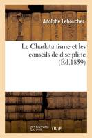 Le Charlatanisme et les conseils de discipline