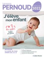 J'élève mon enfant - édition 2022