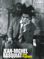 Jean-Michel Basquiat King Pleasure /anglais