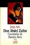 Don abdel zalim : l'aventurier de buenos aires, l'aventurier de Buenos Aires