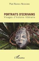 Portraits d'écrivains, Visages d'histoire littéraire