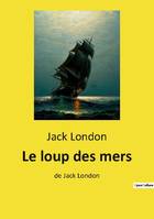 Le loup des mers, de Jack London