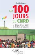 Les 100 jours du CNRD, Le début d'une page de l'histoire de la Guinée