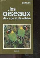 Les oiseaux de cage et de volière