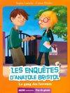 1, Les enquêtes d'Anatole Bristol / Le gang des farceurs / Pas de géant