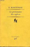 La Provenance des espèces. cinq méditations sur la libération de la liberté, cinq méditations sur la libération de la liberté