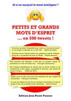 Petits et grands mots d'esprit... en 500 tweets !