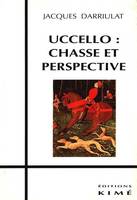 Uccello Chasse et Perspective