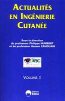 Actualités en ingénierie cutanée, [Volume 1], ACTUALITES EN INGENIERIE CUTANEE