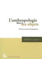 L'anthropologie face à ses objets, Nouveaux contextes ethnographiques