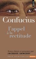 Confucius, L'appel à la rectitude