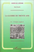 La Guerre de Trente Ans, Tome 2. L'Empire supplicié