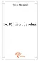 Les Bâtisseurs de ruines