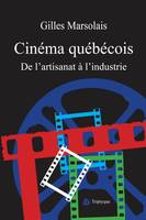 Cinéma québécois, De l'artisanat à l'industrie