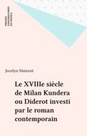 XVIIIIe siècle de Milan Kundera ou Diderot investi par le roman contemporain