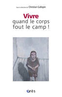 Vivre quand le corps fout le camp !