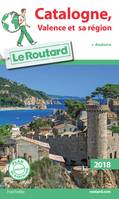 Guide du Routard Catalogne, Valence et sa région 2018, (+ Andorre)