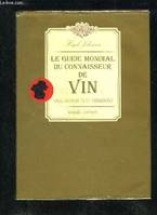 Guide mondial du connaisseur de vin, vins, vignobles et vignerons