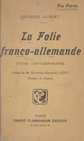 La folie franco-allemande, Étude contemporaine, 1914