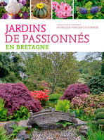 Jardins de passionnés en Bretagne, Des lieux pour se balader, s'émerveiller, apprendre, discuter, comprendre