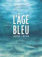 L'âge bleu, Sauver l'océan