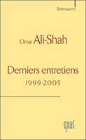 Derniers entretiens (1999 - 2005), 1999-2005