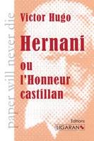 Hernani, ou l'Honneur castillan