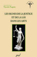 LES SIGNES DE LA JUSTICE ET DE LA LOI DANS LES ARTS