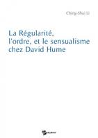 La régularité, l'ordre, et le sensualisme chez David Hume