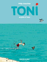 2, Toni se jette à l'eau