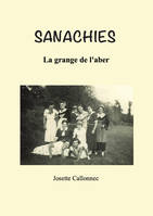 Sanachies, La grange de l'aber