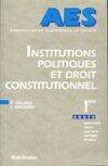 Institutions politiques et droit constitutionnel, 1ère année, méthodes, cours, exercices, corrigés, lexique