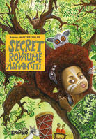 LeSecret du royaume d'Ashantiti