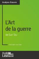 L'Art de la guerre de Sun Tzu (Analyse approfondie), Approfondissez votre lecture de cette oeuvre avec notre profil littéraire (résumé, fiche de lecture et axes de lecture)