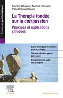 La Thérapie fondée sur la compassion, Principes et application clinique