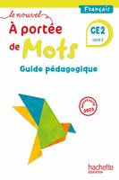 Le nouvel A portée de mots CE2 - Guide pédagogique - Ed. 2023