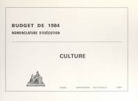 Budget de 1984, nomenclature d'exécution : Culture