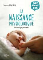 Tout savoir sur la naissance physiologique