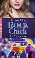 Rock Chick, T2 : À la rescousse, Rock Chick, T2