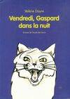 Vendredi, Gaspard dans la nuit