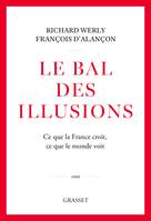 Le bal des illusions, Ce que la France croit, ce que le monde voit