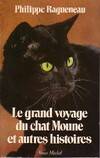 Le Grand Voyage du Chat Moune, et autres histoires