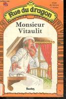 Monsieur Vitaulit - Rue du dragon N°1 - Club de lecture 3e niveau