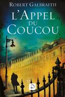 L'Appel du Coucou (Vol 1), Roman