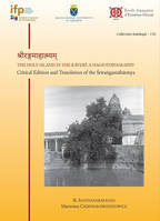 The Holy Island in the Kaveri:  a Hagiotopography, Critical Edition and Translation of the Srirangamahatmya